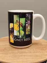 Load image into Gallery viewer, PROTECT THE HONEYBEES 15 OZ MUG
