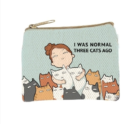 I WAS NORMAL 3 CATS AGO - COIN PURSE